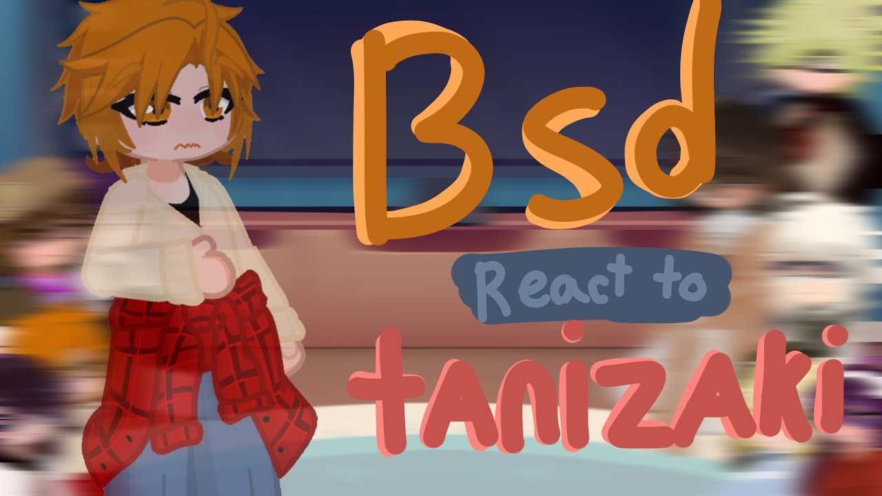 [BSD REACT] ADA react to (Junichiro Tanizaki) 3/9
