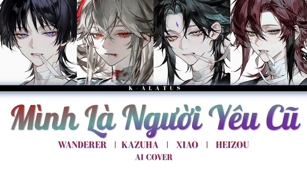 Wanderer / Kazuha  / Xiao / Heizou AI Cover - Mình Là Người Yêu Cũ Remix - Khả Hiệp