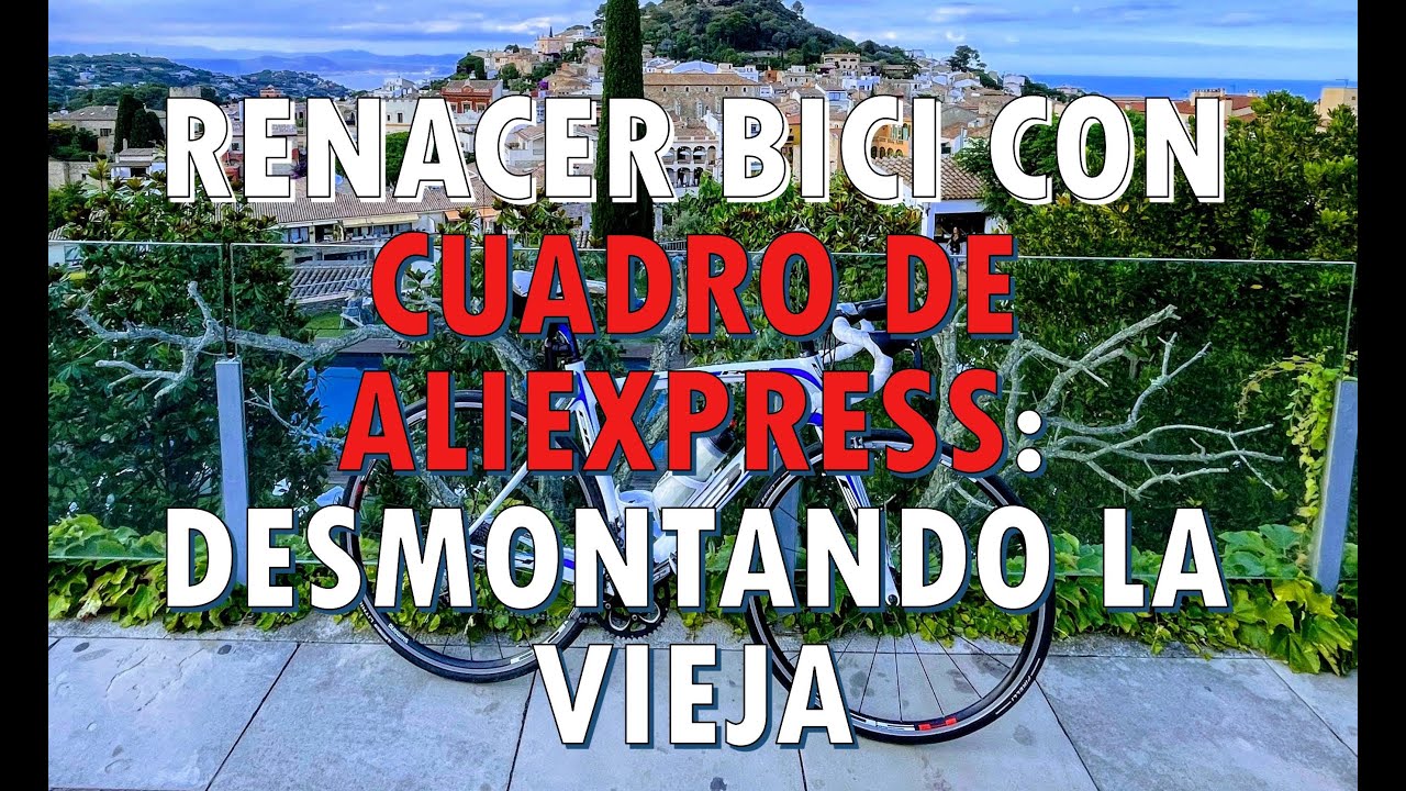 Renacer bici carretera con cuadro de AliExpress: desmontando la vieja