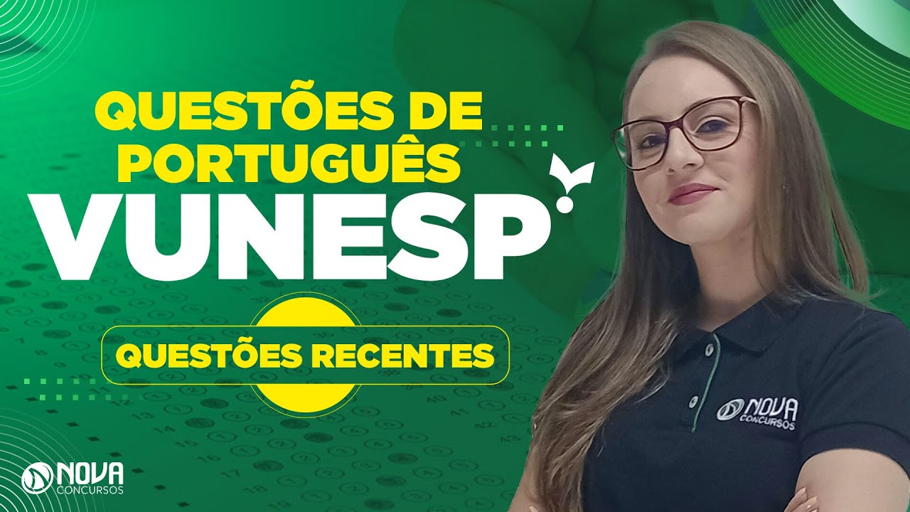 QUESTÕES ATUALIZADAS DE LÍNGUA PORTUGUESA PARA A BANCA VUNESP