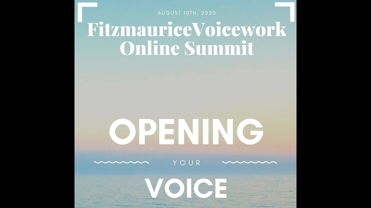 Fitzmaurice Summit 2020 - Opening your Voice