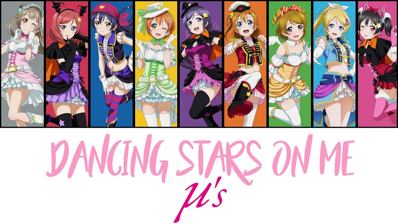(µ's) Dancing Stars On Me Lyrics [ROM/ENG] - Love Live