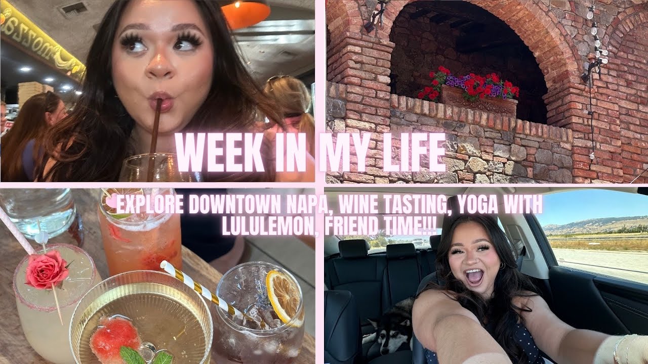 WEEK IN MY LIFE | yoga w/ lulu, downtown napa, wine tastings, trolley rides & more! | Katie Nasaire