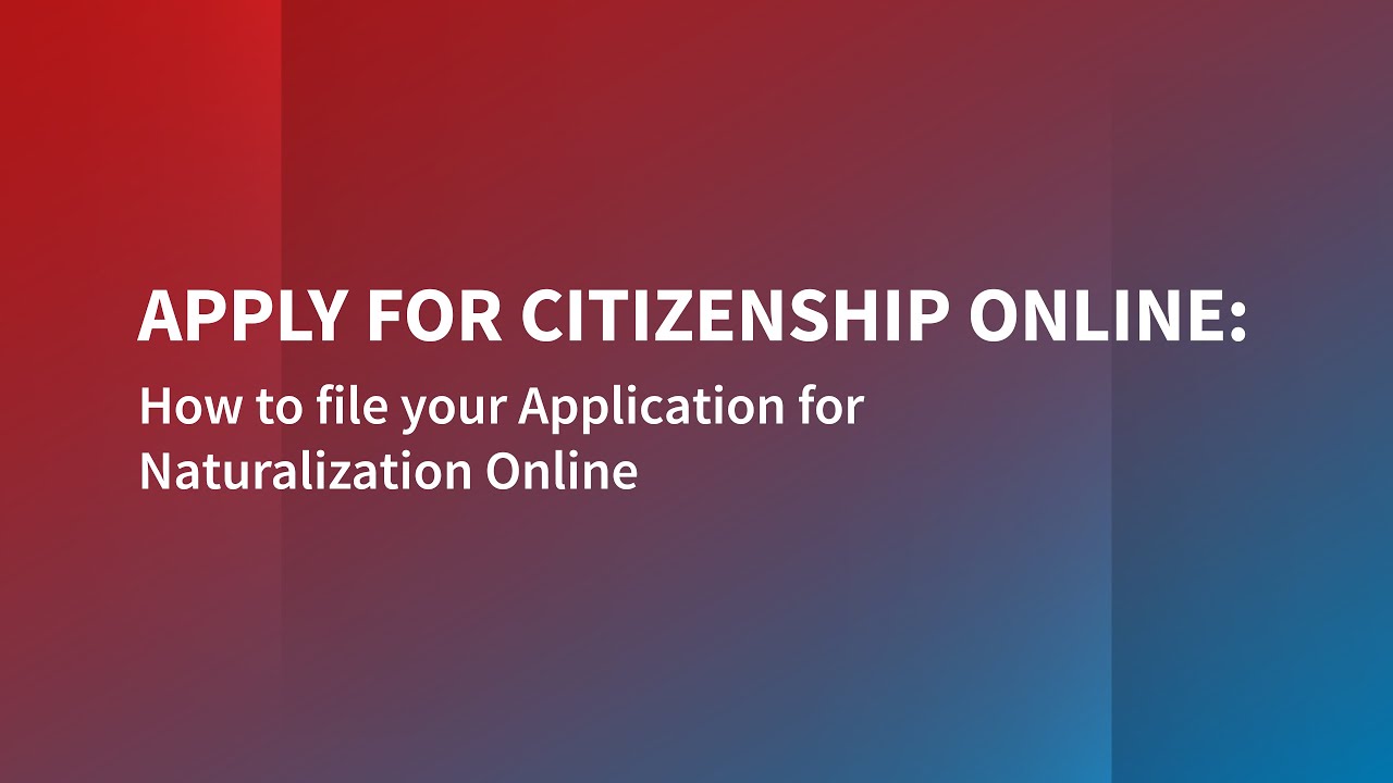 Apply for Citizenship Online: How to File Your Application for Naturalization Online