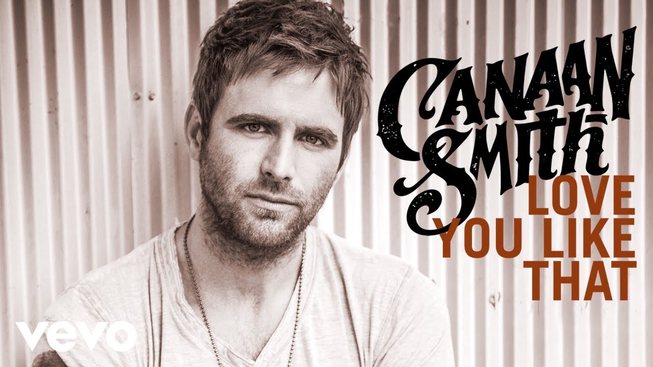 Canaan Smith - Love You Like That (Audio)