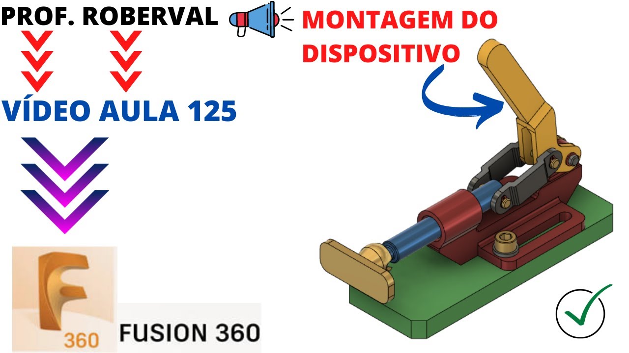 Aula 125 - Montagem do Dispositivo de Trava ou Encosto no Fusion 360.