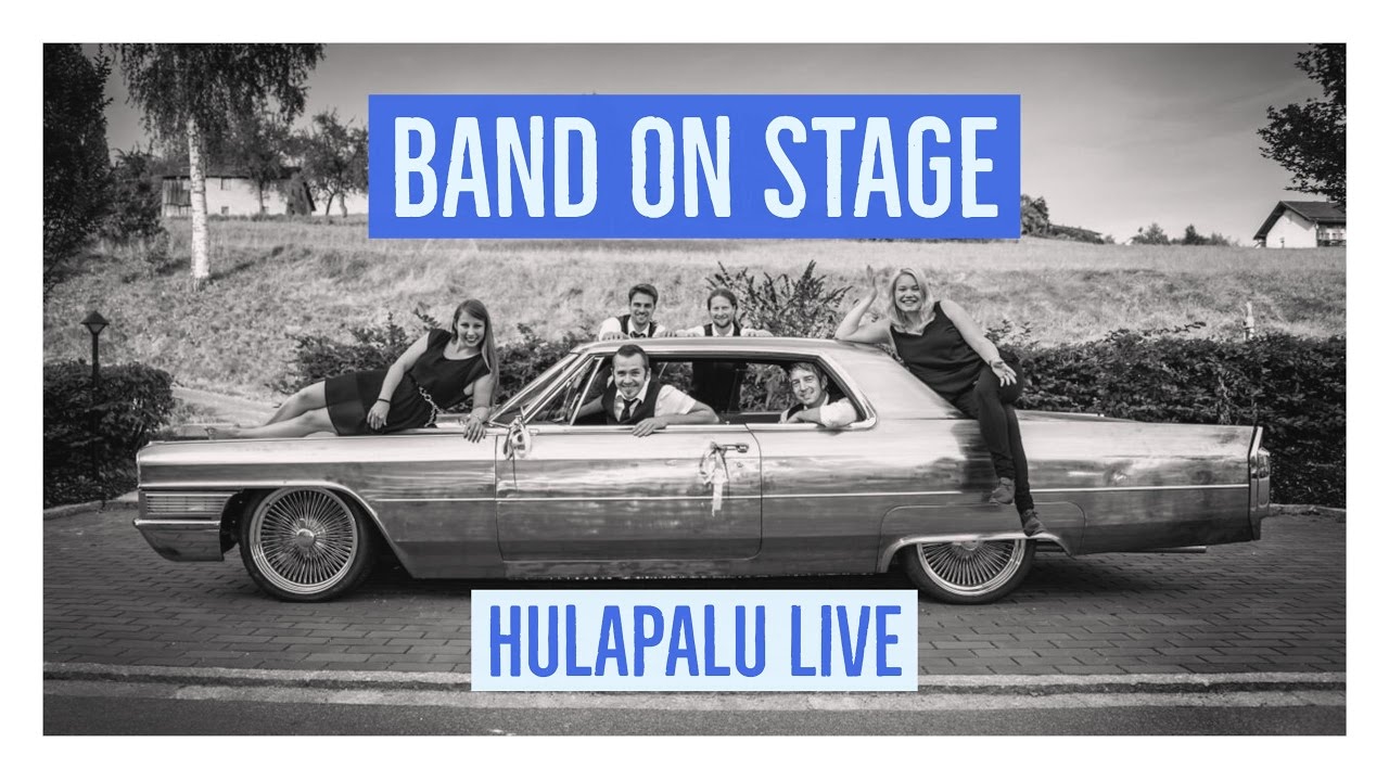 B.O.S. - Band On Stage - Hulapalu Live