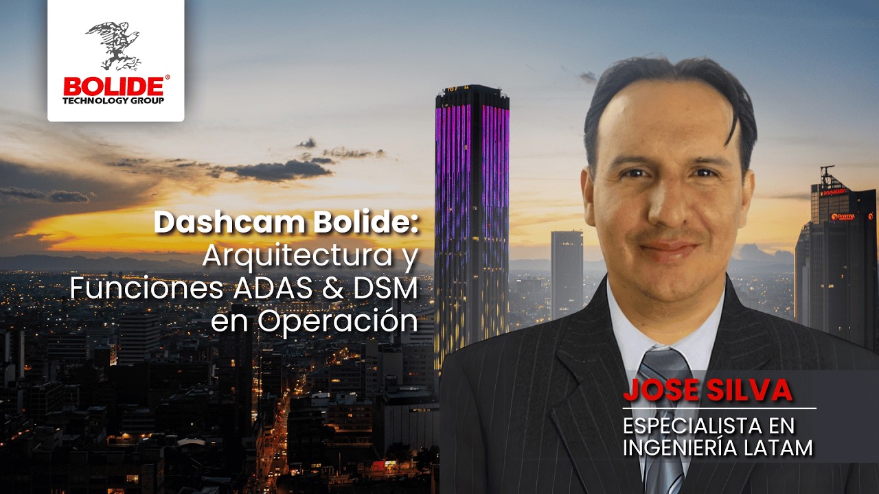 Webinar - Dashcam Bolide: Arquitectura y Funciones ADAS & DSM en Operación