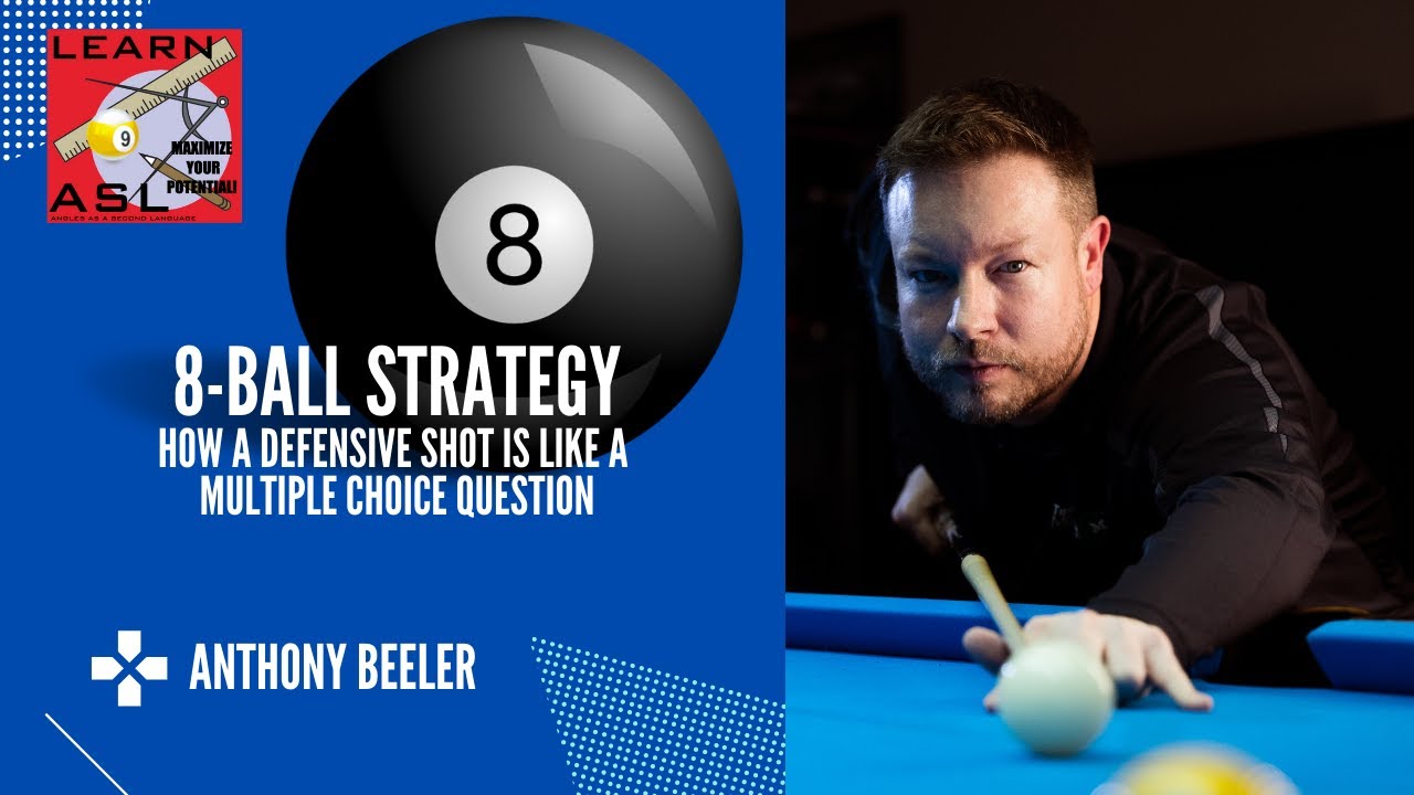 8-BALL STRATEGY:  How a defensive shot is like a multiple choice question...