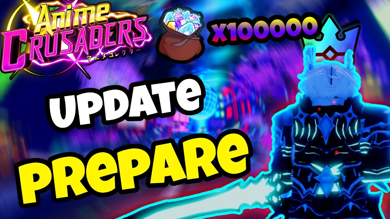 How to PREPARE for the NEXT Anime Crusaders UPDATE! (Gems, Units & More)