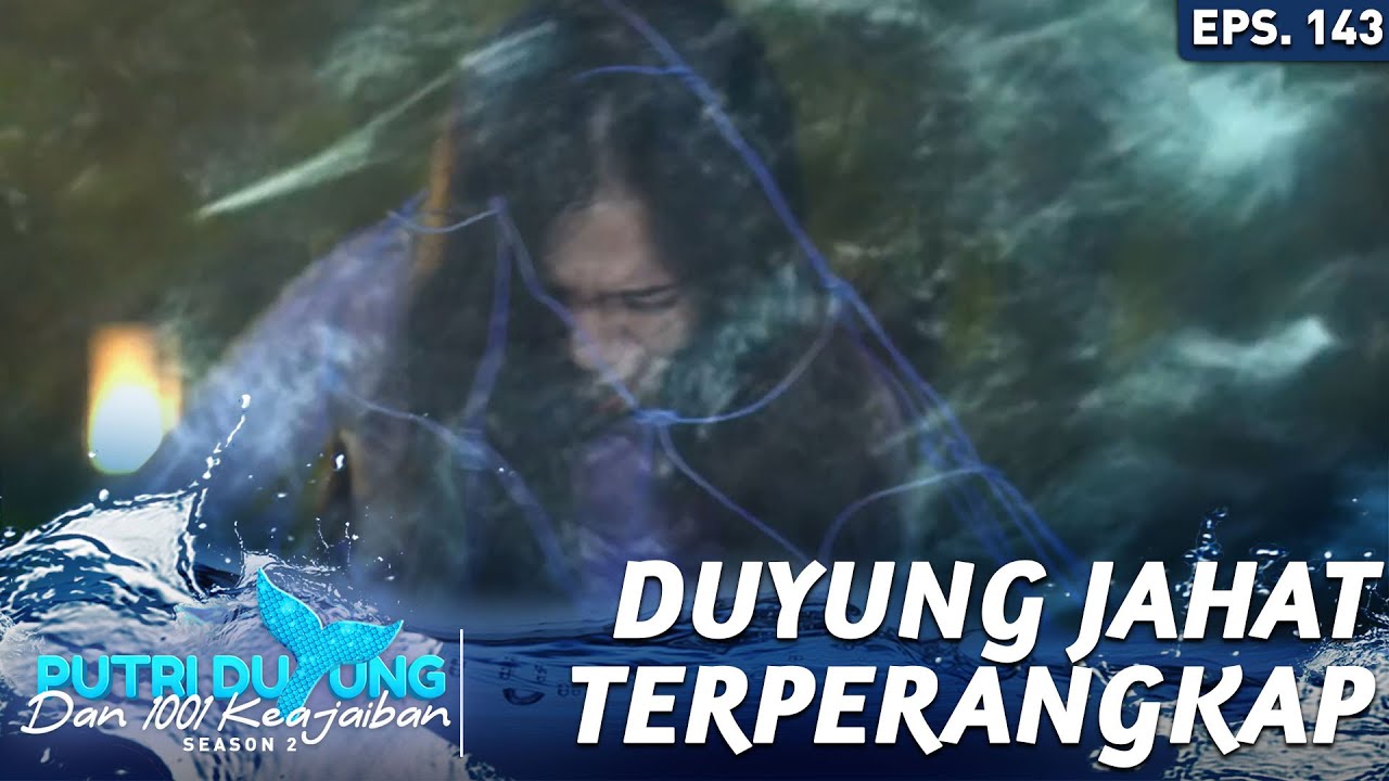 Duyung Jahat Masuk Perangkap Putri - Putri Duyung Dan 1001 Keajaiban