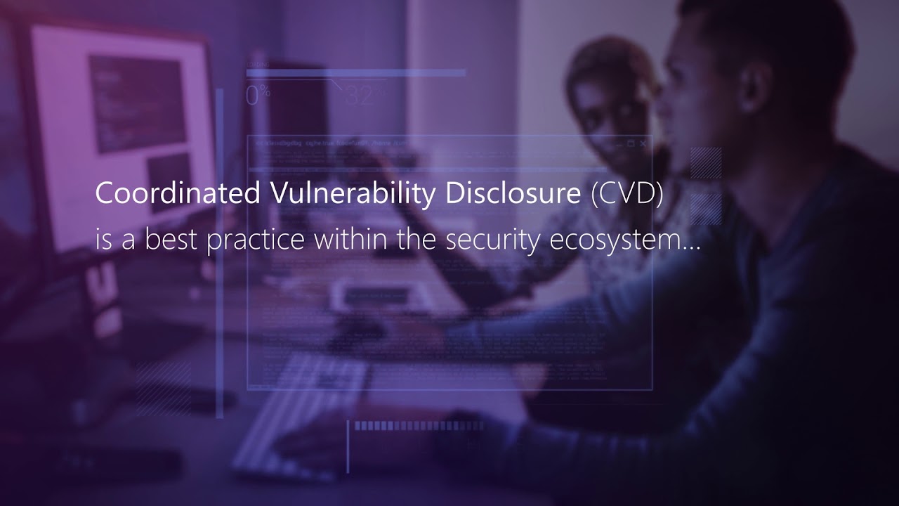 INSIDE MSRC || Coordinated Vulnerability Disclosure