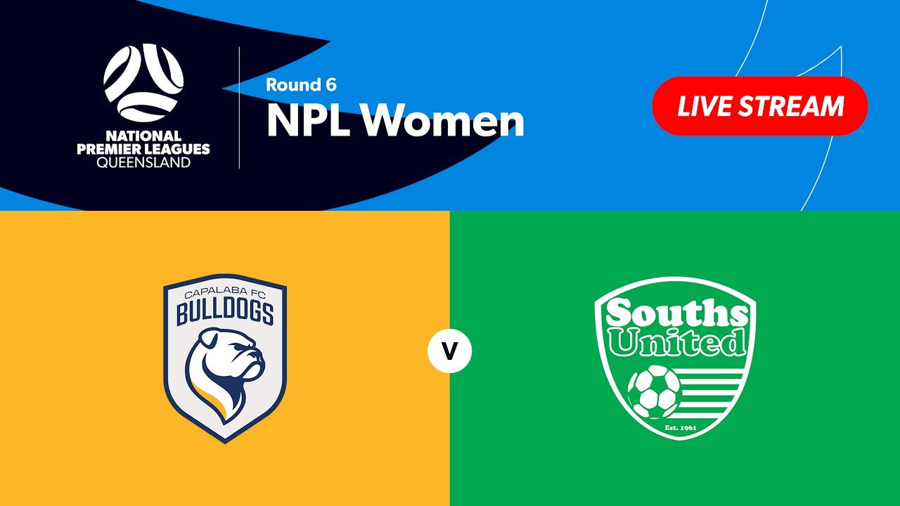 NPL Women Round 6 - Capalaba FC vs. Souths Strikers