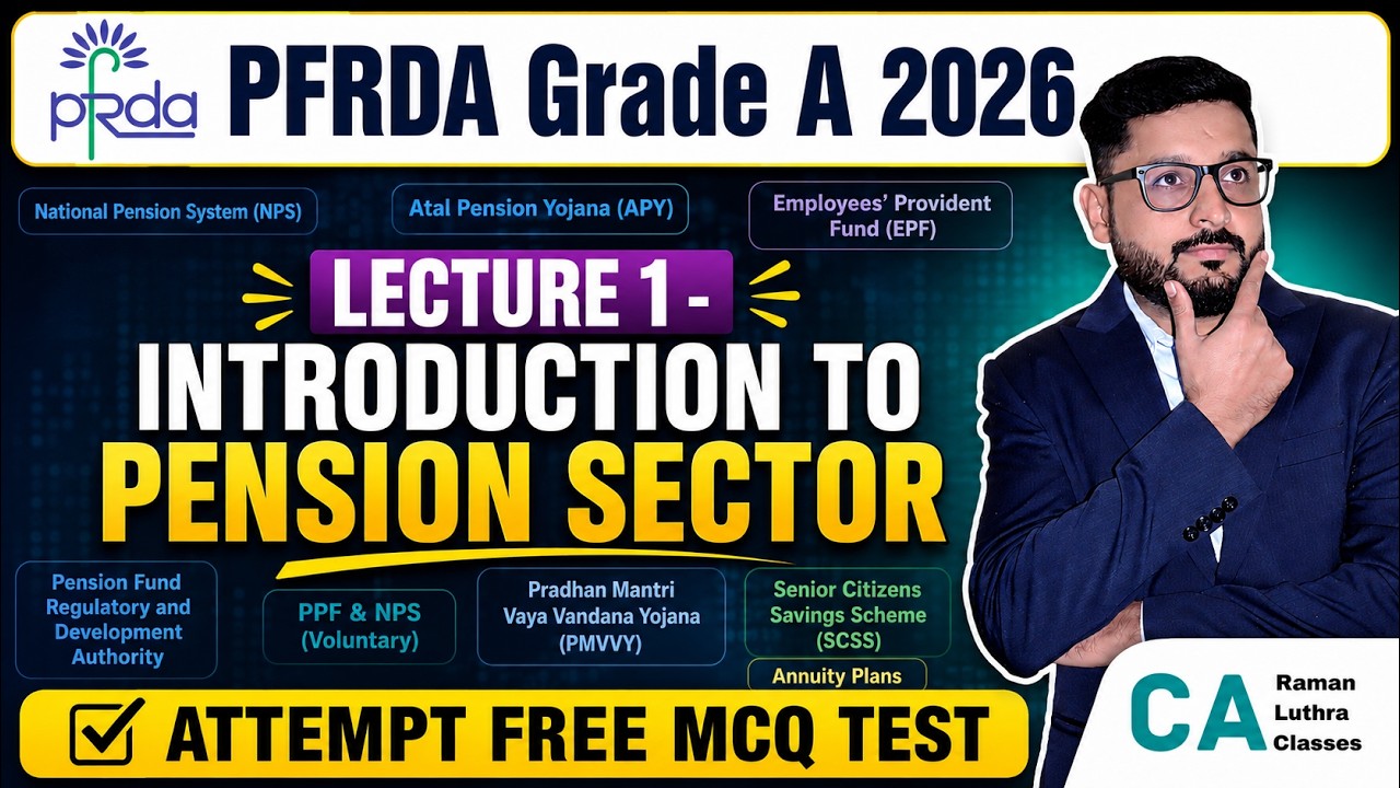 Lecture 1 &ndash; Introduction to Pension Sector | PFRDA Grade A 2026 | NPS, APY, EPF & More