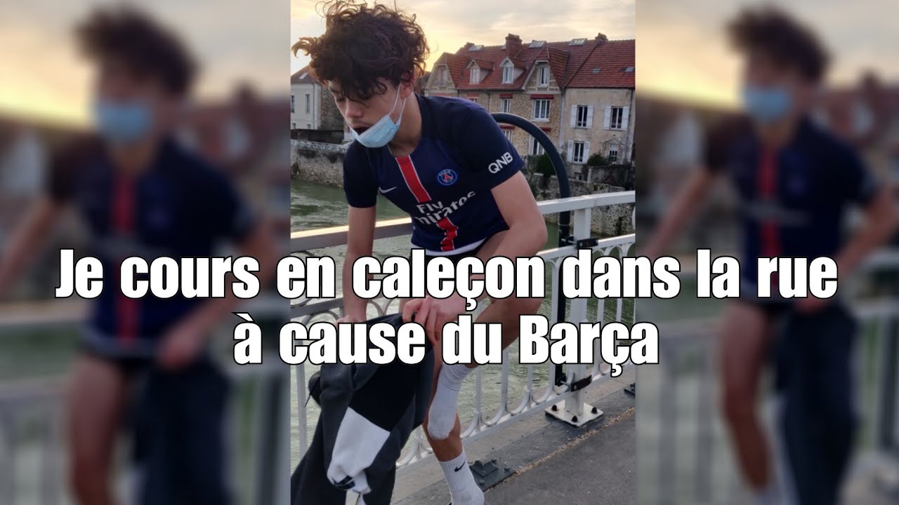 Je cours dans la rue en caleçon apres la défaite du Barça champions league