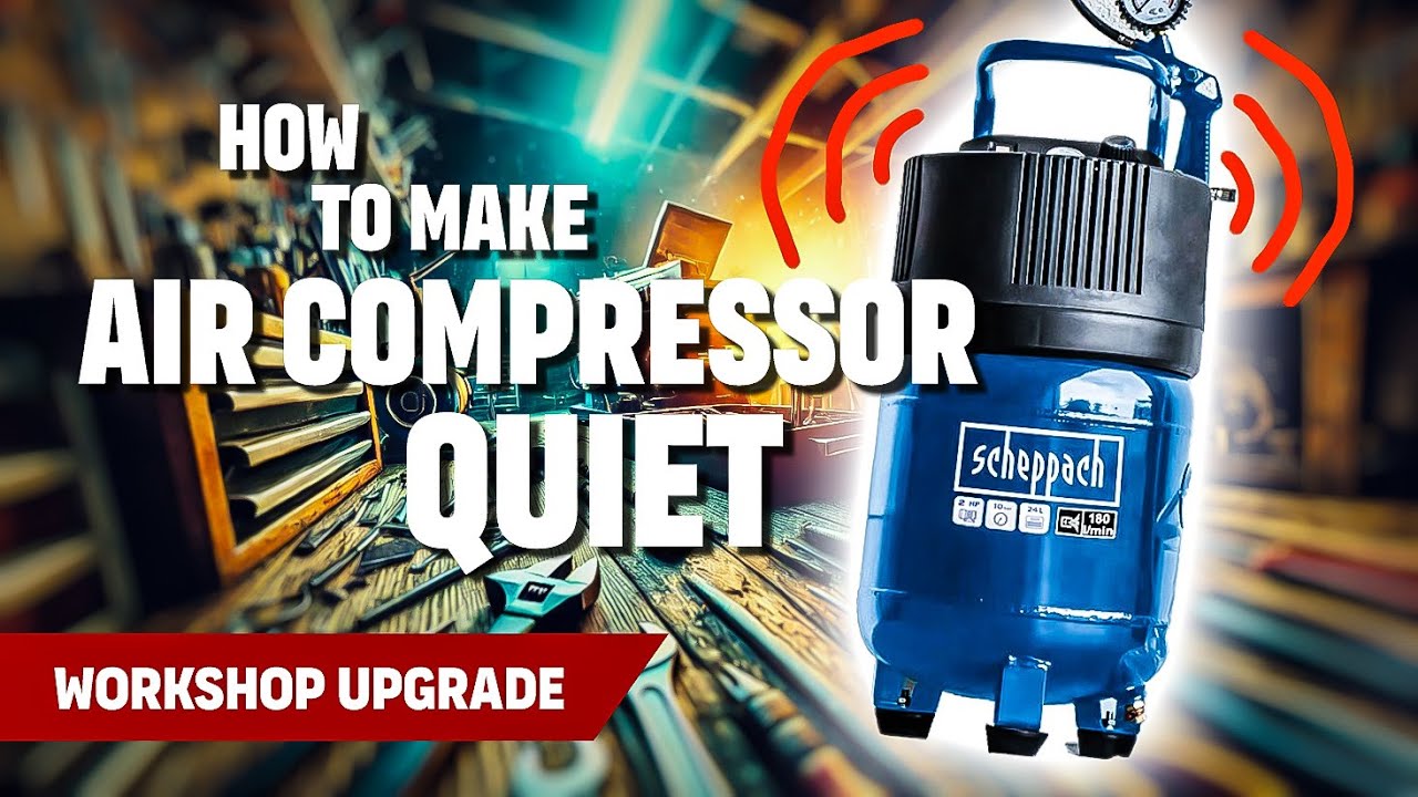 How to make an AIR COMPRESSOR quiet