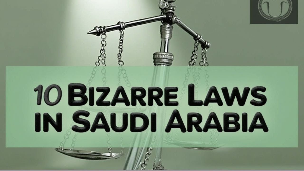 10 Bizarre Laws In Saudi Arabia