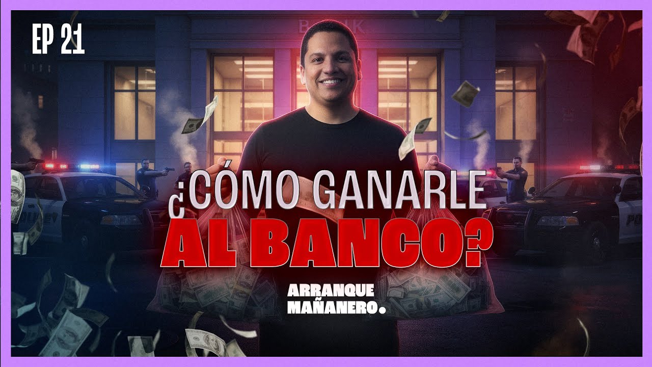 &iquest;C&oacute;mo GANARLE a los BANCOS? Los trucos que&nbsp;nadie&nbsp;te&nbsp;cuenta | Arranque Ma&ntilde;anero EP 21
