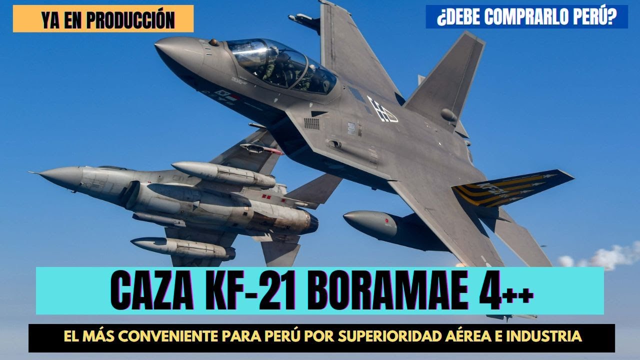 Caza KF-21 Boramae 4++: El Más Conveniente para Perú por Superioridad Aérea e Industria