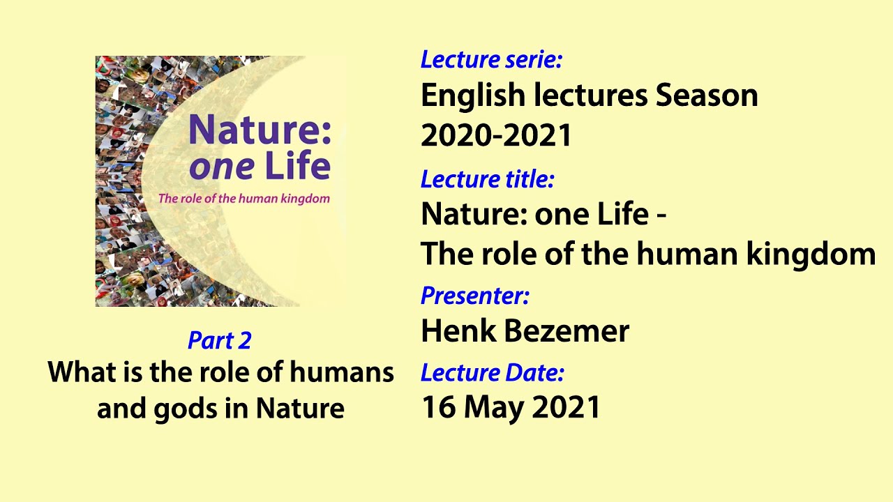 Nature: one Life-The role of the human kingdom (2/3): What is the role of humans and gods in Nature