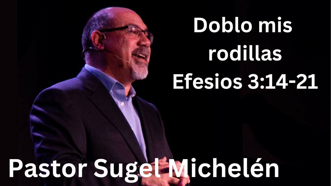 10 - Doblo Mis Rodillas - Efesios 3:14-21