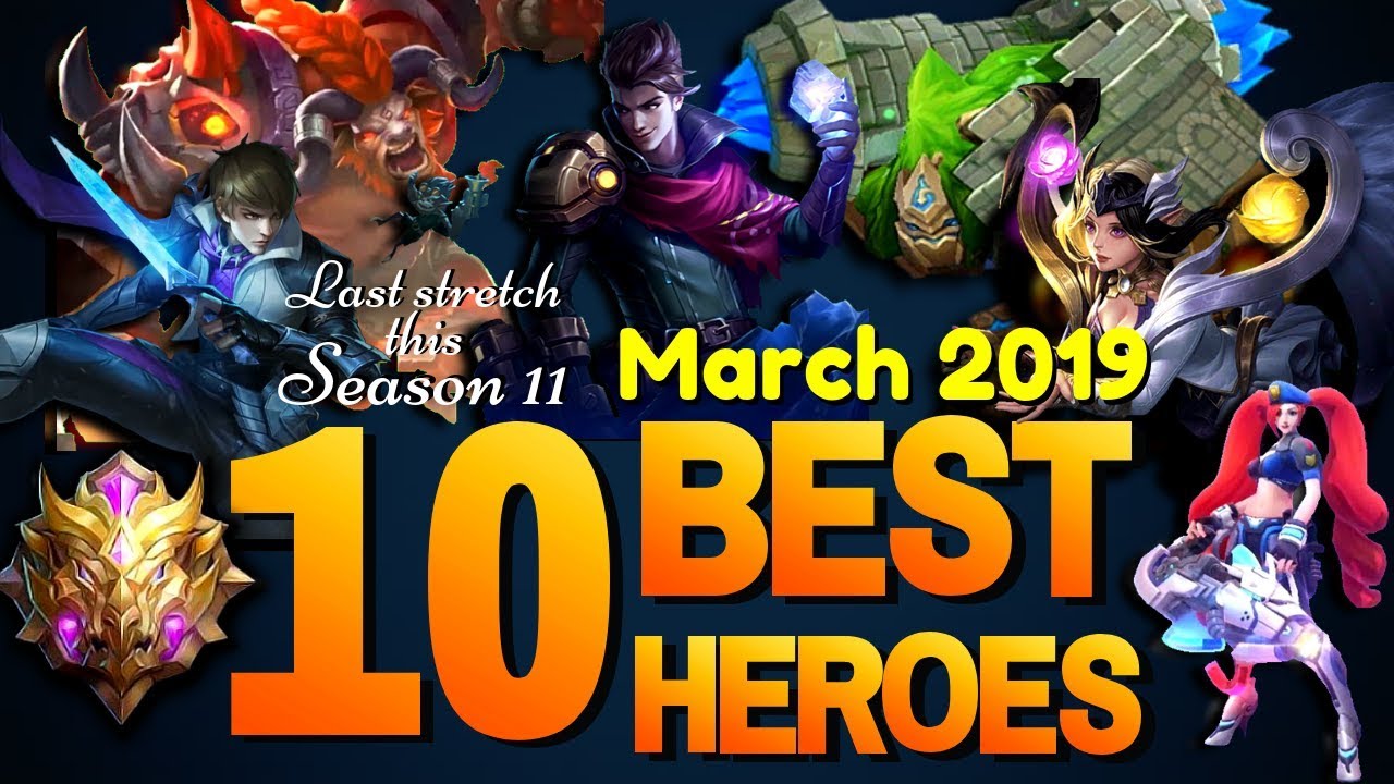 TOP 10 BEST HEROES for SOLO RANK in Mobile Legends Season 11 (March 2019)