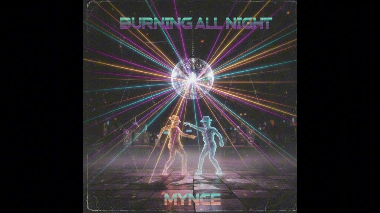 MYNCE - Burning All Night