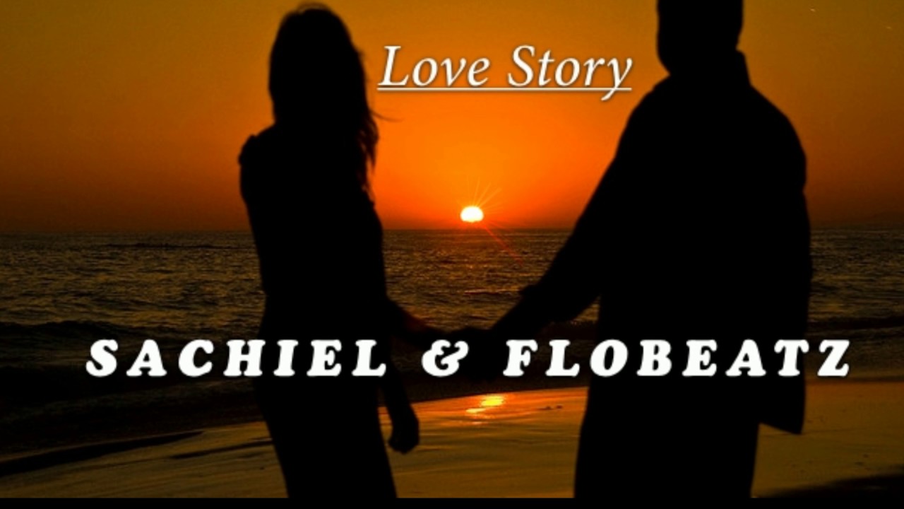 Sachiel & Flobeatz  - Love Story