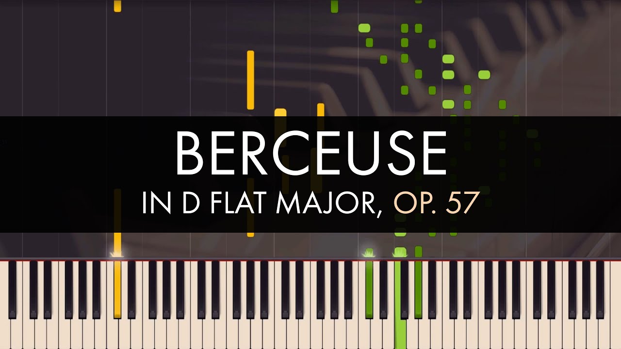 Fr&eacute;d&eacute;ric Chopin - Berceuse in D flat Major, Op. 57
