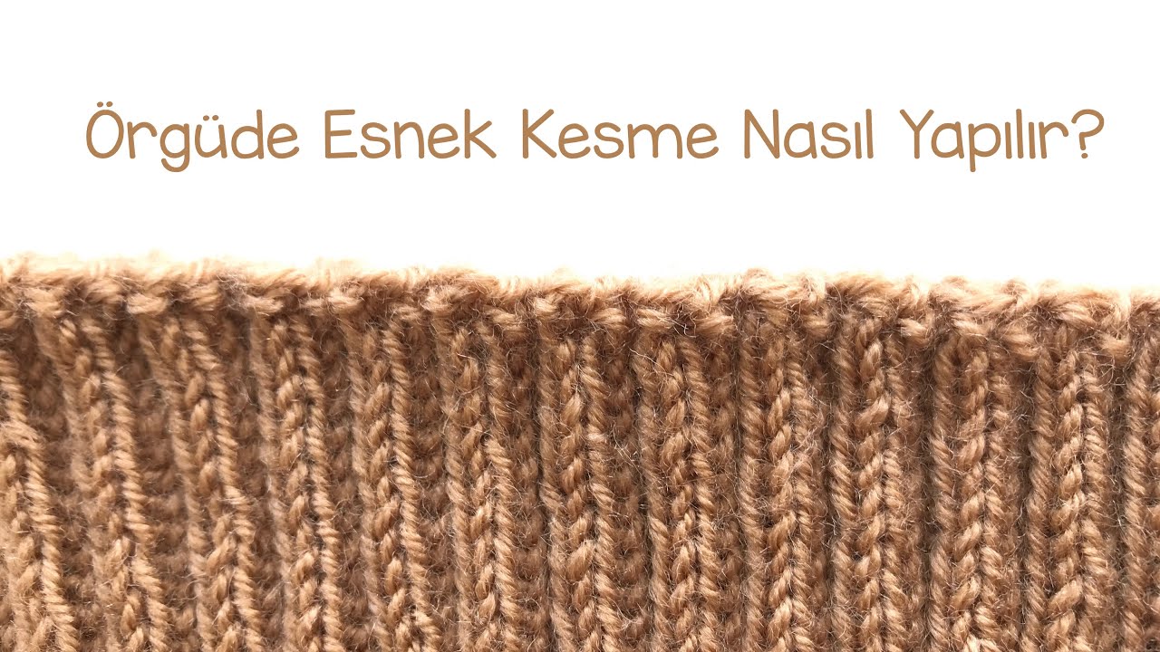 Örgüde Esnek Kesme Nasıl Yapılır? Esnek Kapatma Tekniği / Stretchy Bind Off in Knitting