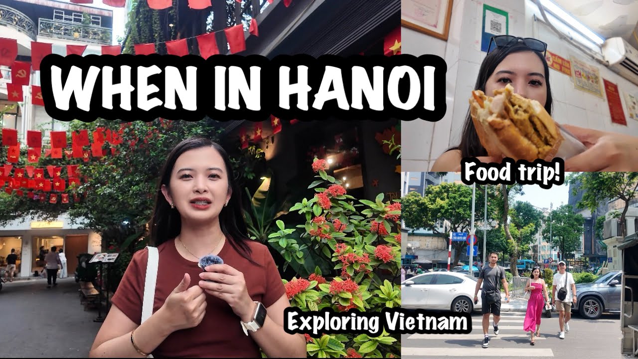 WHEN IN HANOI | Food trips & explore | YEL SISON