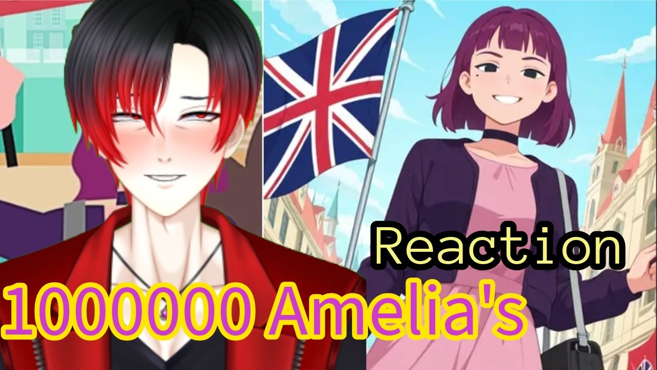 {Vtuber Reaction} A million Amelia's