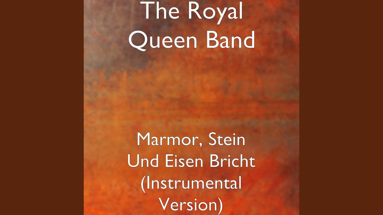 Marmor, Stein Und Eisen Bricht (Instrumental Version)