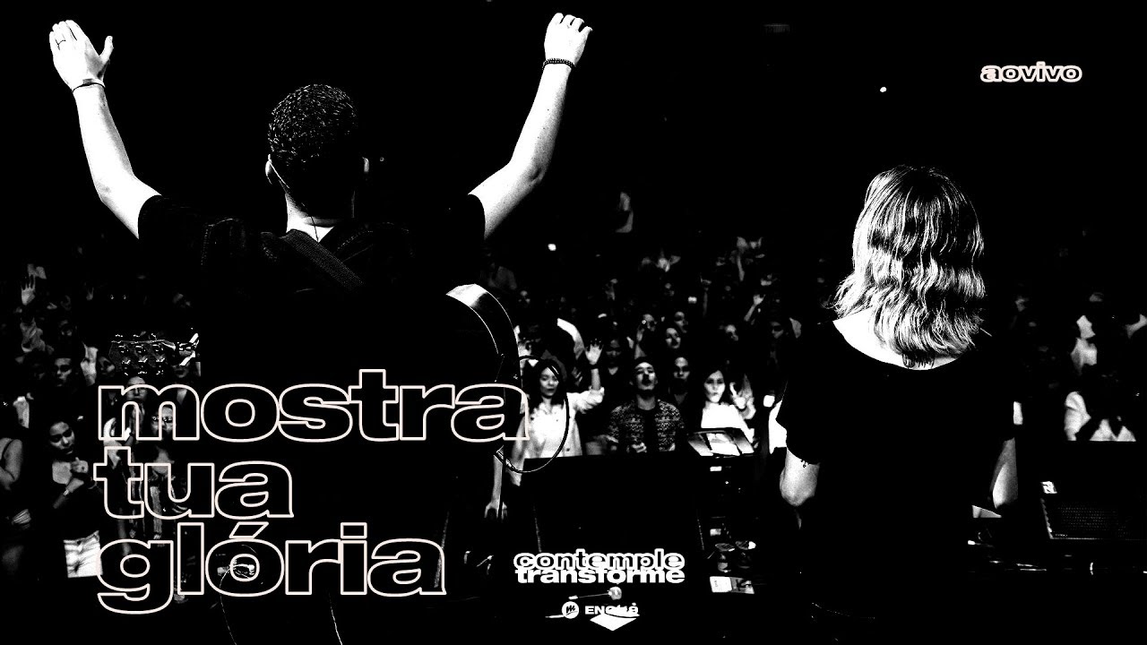 MOSTRA TUA GLÓRIA | aovivo E19