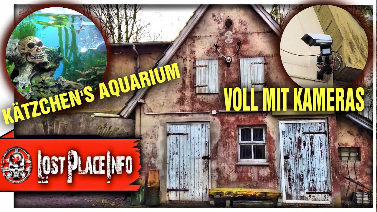 Lost Place voll mit Kameras / Das neue AQUARIUM /