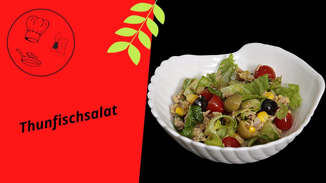 Thunfischsalat - ein schnelles, gesundes und leckeres Abendessen
