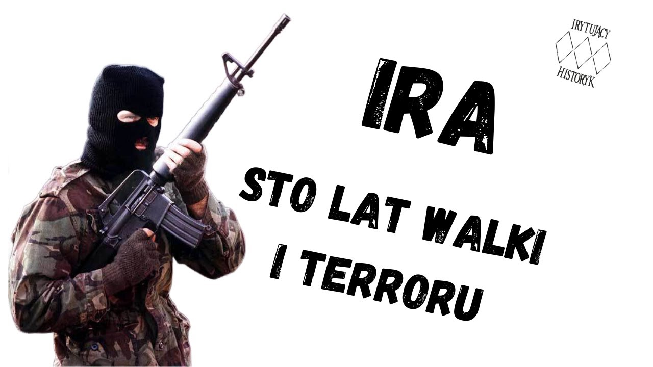 IRA - sto lat walki i terroru
