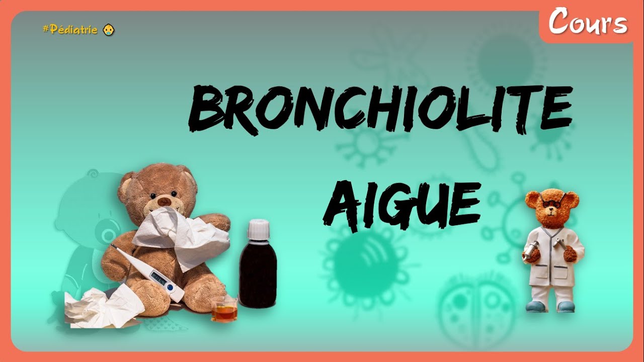 Nourrisson 👶 malade 😱😭 ❗❕ | Bronchiolite Aigue 😷🤧 - Cours - Pédiatrie
