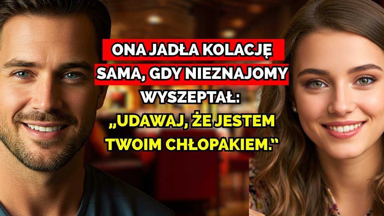 Jadła kolację sama, gdy nieznajomy wyszeptał: „Udawaj, że jestem twoim chłopakiem