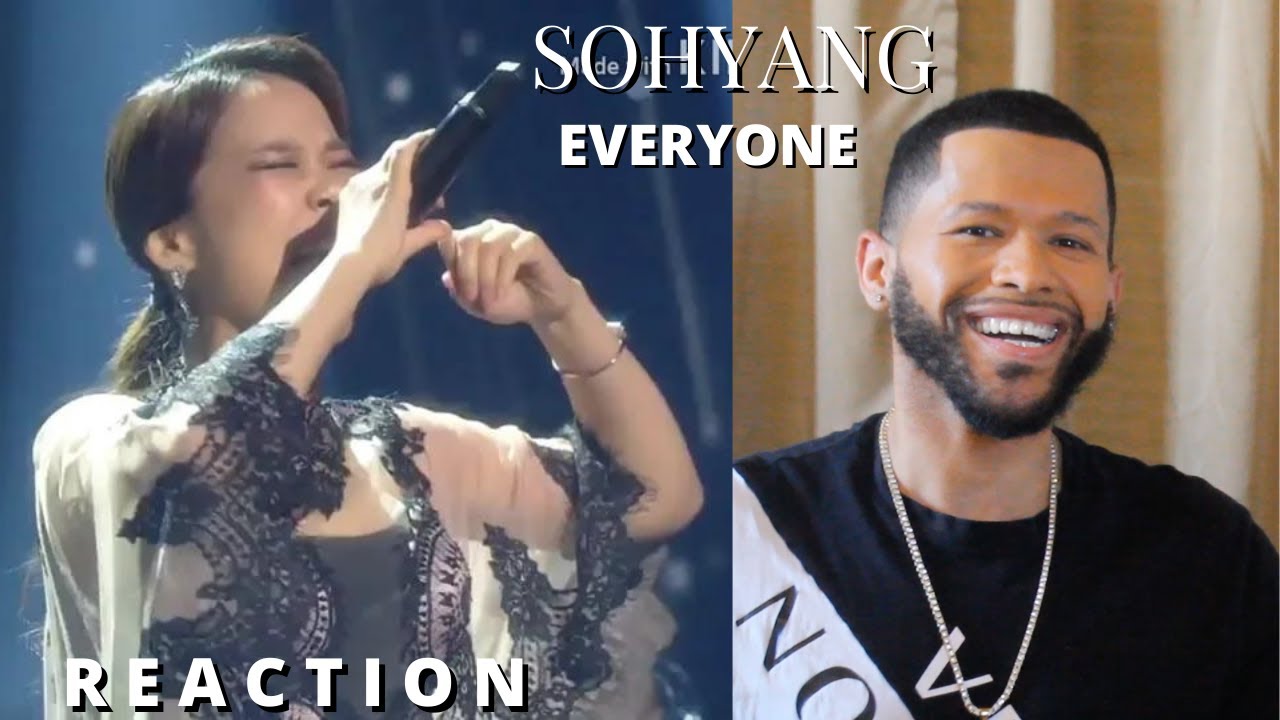Sohyang - Everyone (REACTION)
