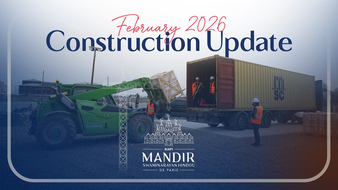 Construction Update: February 2026 | BAPS Swaminarayan Hindu Mandir, Paris