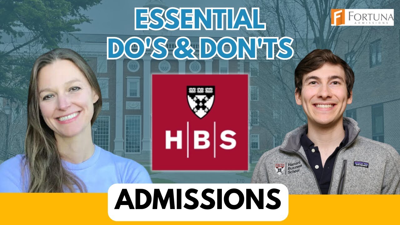 10 Essential Do’s and Don’ts for Getting into Harvard Business School | Tips from former HBS AdComs