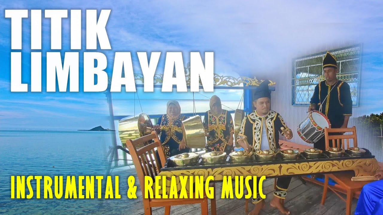 TAGUNGGU TITIK LIMBAYAN RELAXING INSTRUMENTAL BAJAU TRADITIONAL MUSIC