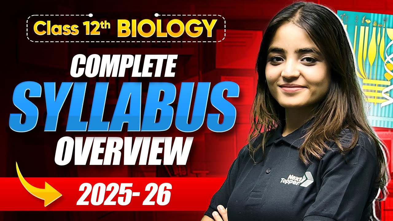 Class 12 Biology Syllabus 2025-26 | CBSE Class 12th Official Board Syllabus | CBSE Exam 2025-26