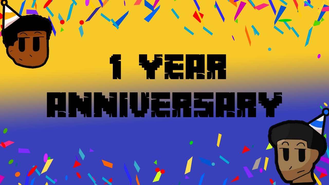 ThatBoiZion's 1st Anniversary