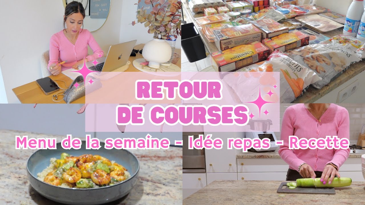 RETOUR DE COURSES | Menu de la semaine Idées repas faciles & Recettes
