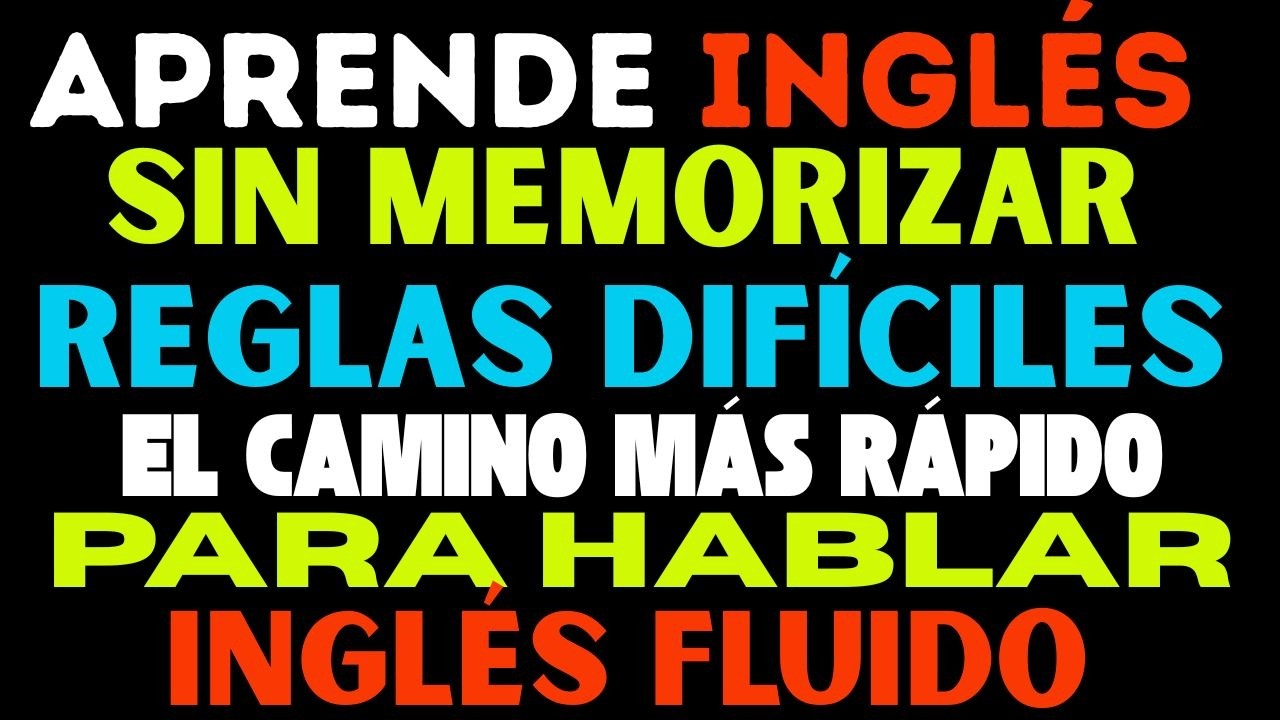 🚀 EL CAMINO MÁS RÁPIDO PARA HABLAR INGLÉS FLUIDO SIN COMPLICACIONES✅