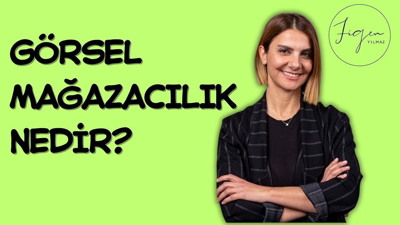 Görsel Mağazacılık Nedir?