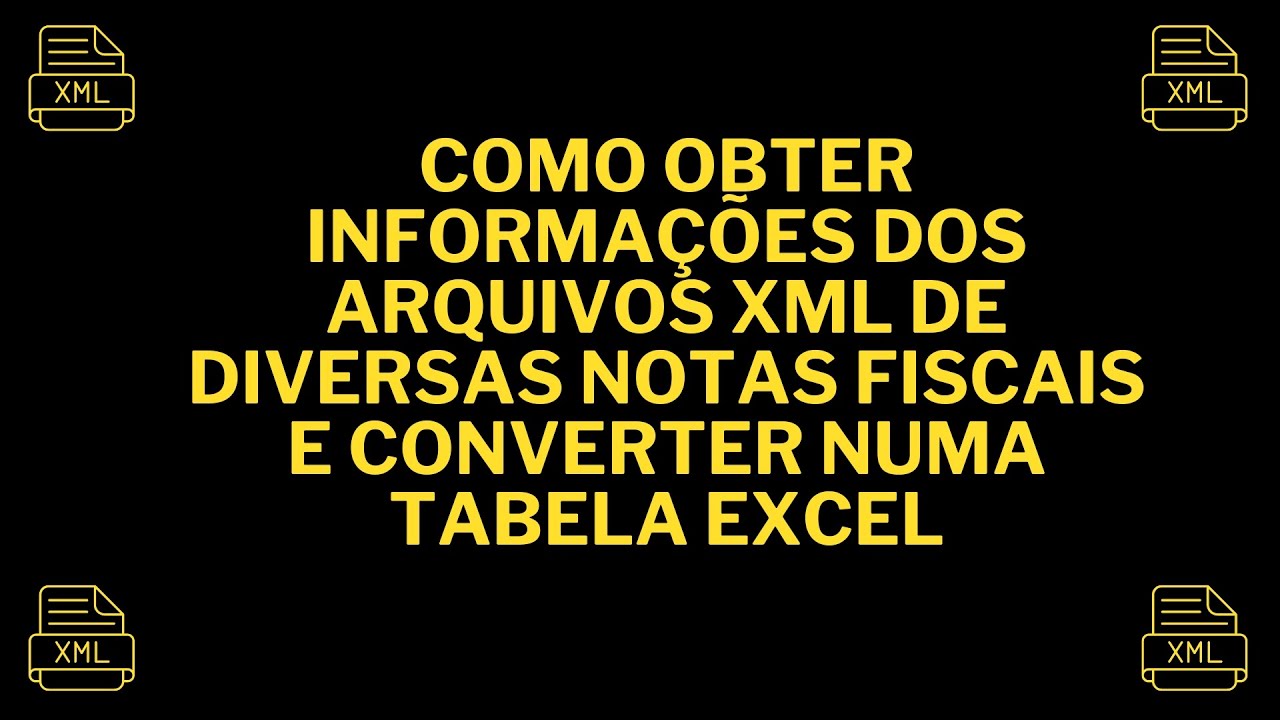 Como obter dados de arquivos XML de notas fiscais em massa e colocá-los num formato de tabela Excel