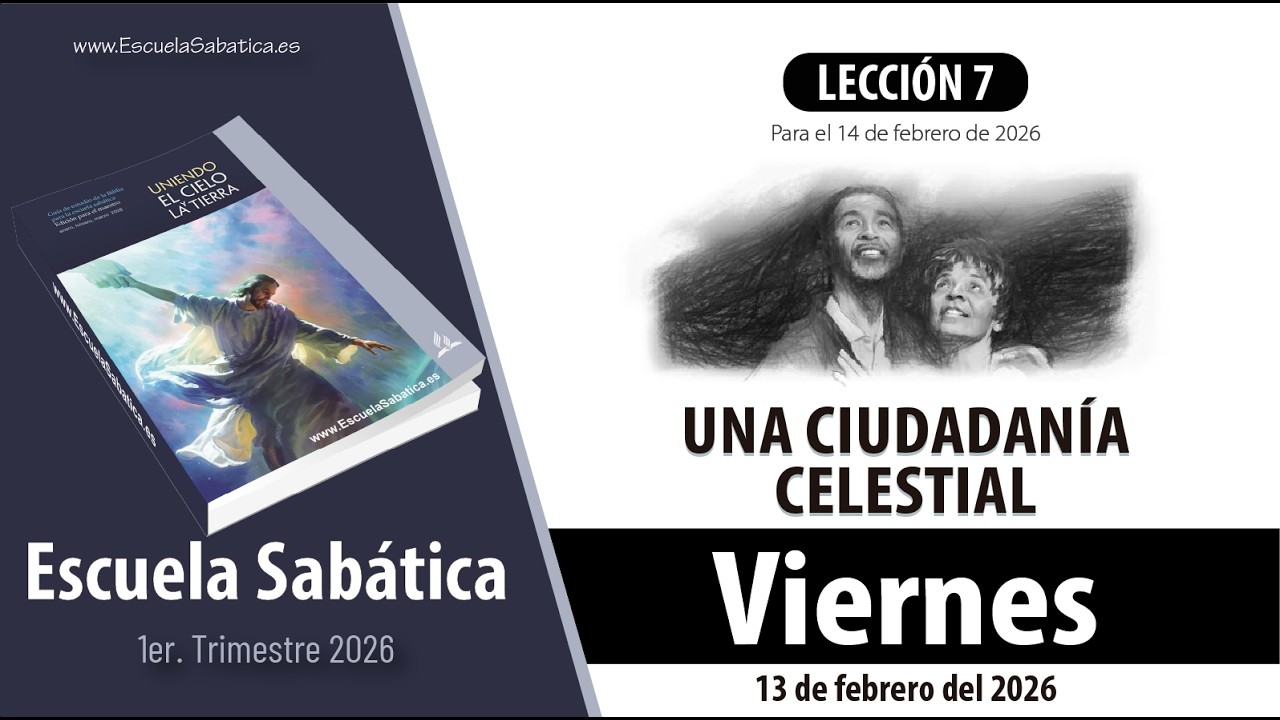 Escuela Sab&aacute;tica | Viernes 13 de febrero del 2026 | Lecci&oacute;n Alumnos